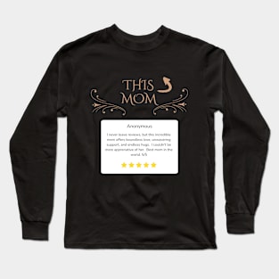 Mother's Day 5 Star review Long Sleeve T-Shirt